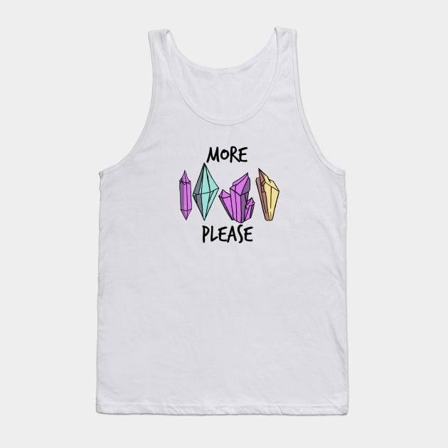 More Crystals Please Tank Top by TaliDe